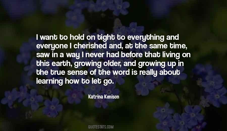 Hold On And Never Let Go Quotes #140478