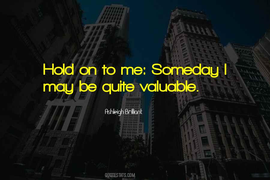 Hold On Me Quotes #215640