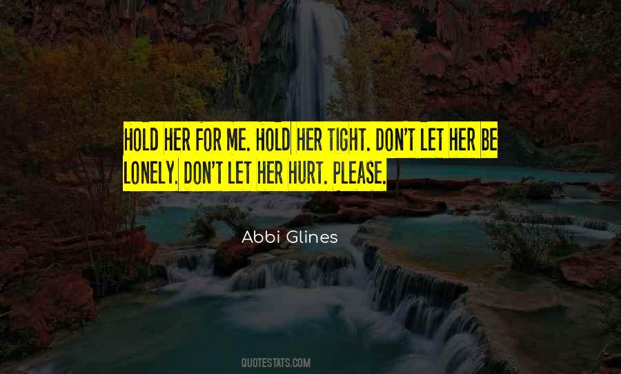 Hold On Tight And Don't Let Go Quotes #1758103