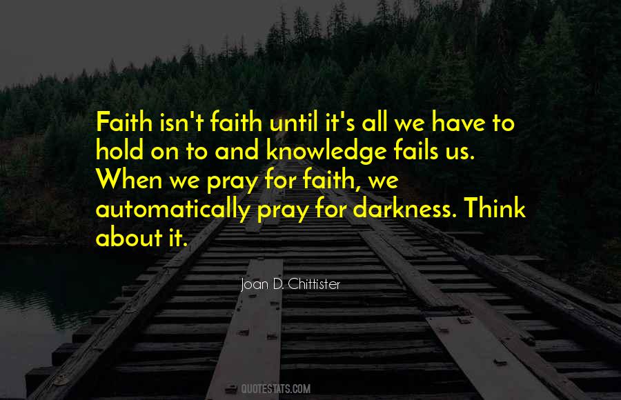 Hold Onto Faith Quotes #413062