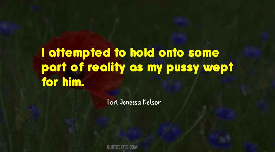 Hold Onto Him Quotes #1429455