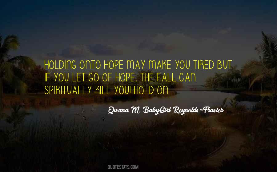 Hold Onto Hope Quotes #958116