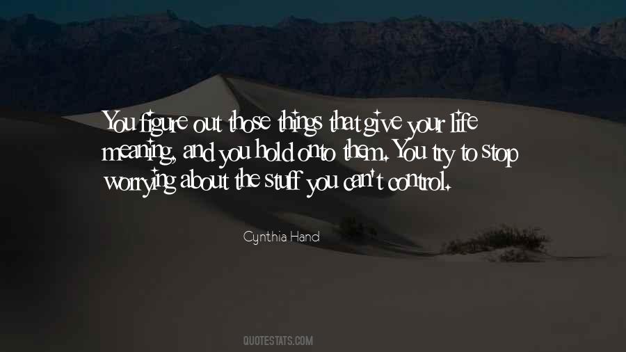 Hold Onto Life Quotes #1399774