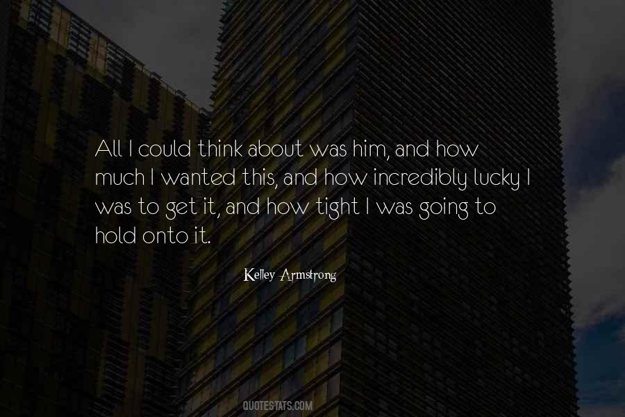 Hold Onto Love Quotes #498415 Hold Onto Love Quotes #498415