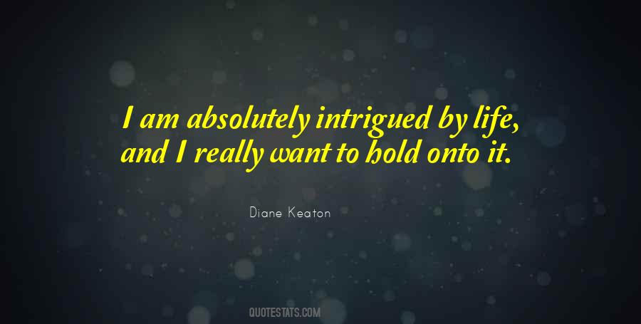 Hold Onto Quotes #1023120