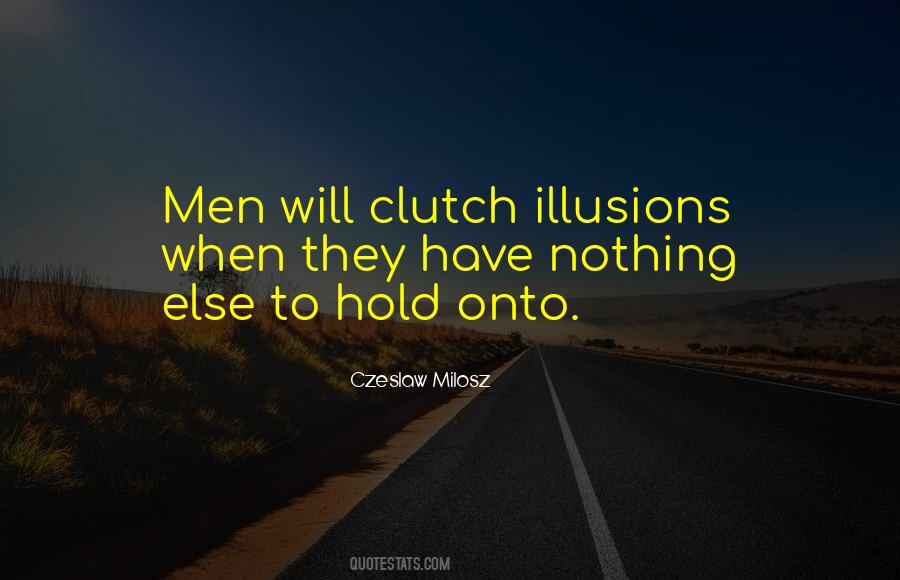 Hold Onto Quotes #1078216