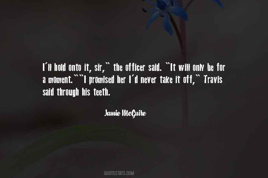 Hold Onto Quotes #1133853