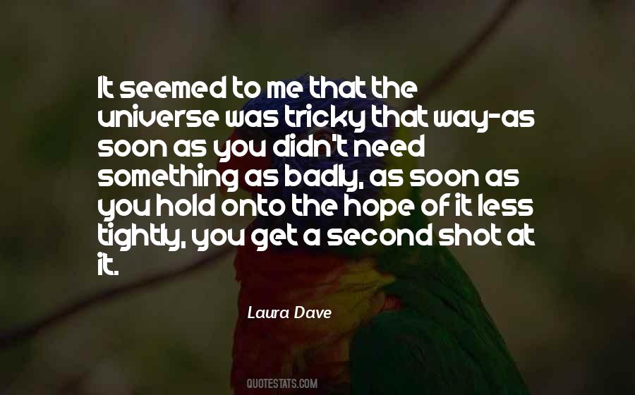 Hold Onto Something Quotes #1671152