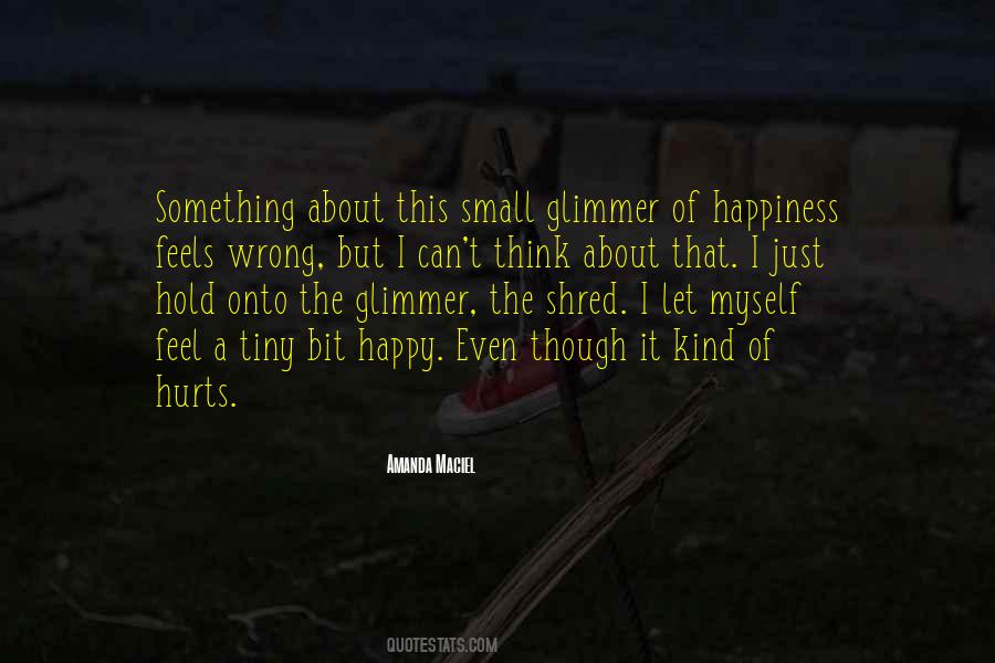 Hold Onto Something Quotes #209197