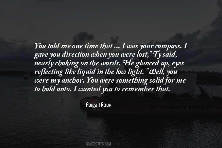 Hold Onto Something Quotes #461474