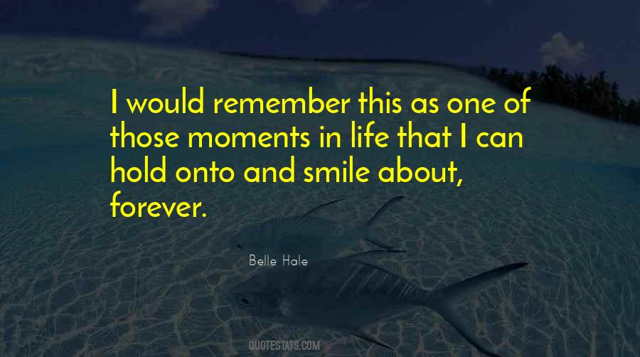 Hold Onto The Memories Quotes #507384