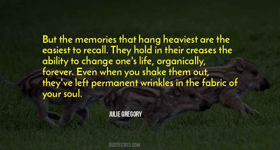 Hold Onto The Memories Quotes #525980