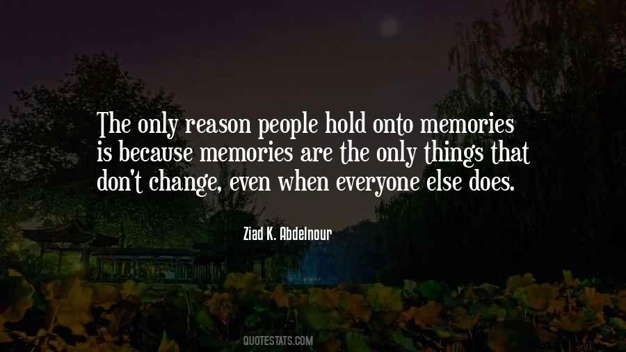 Hold Onto The Memories Quotes #770995