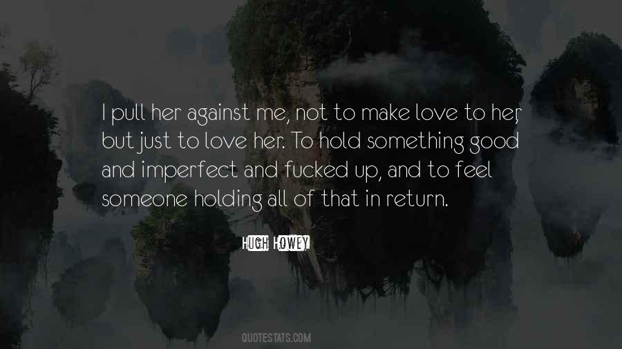 Hold Someone Up Quotes #1120570