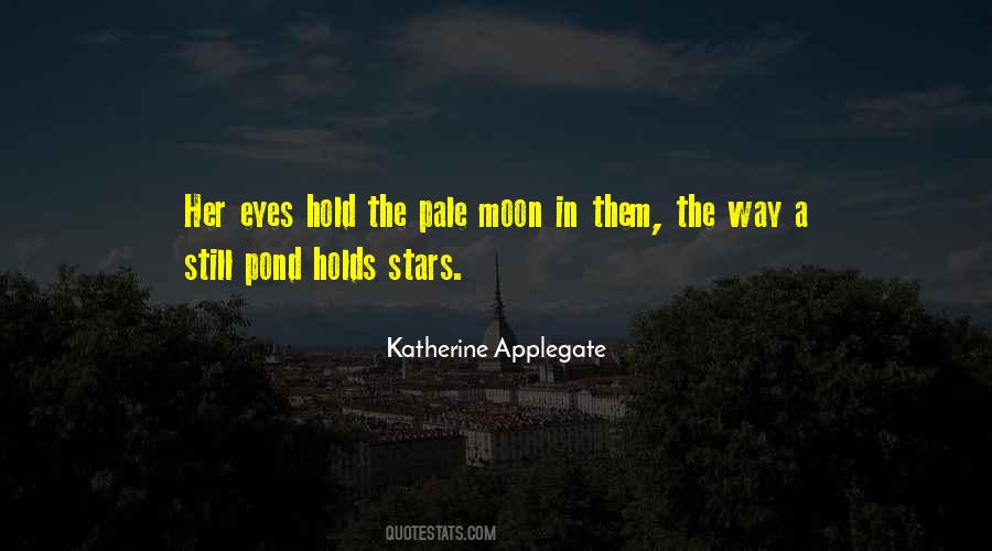 Hold The Moon Quotes #1242407