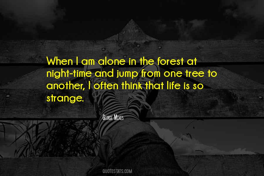 Quotes About Forest Life #428296