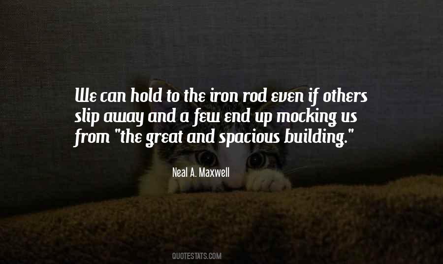 Hold To The Iron Rod Quotes #356426