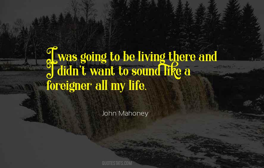 Quotes About Foreigner #115353