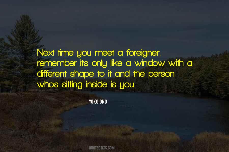 Quotes About Foreigner #387881