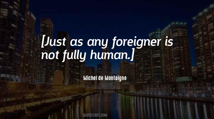 Quotes About Foreigner #41010