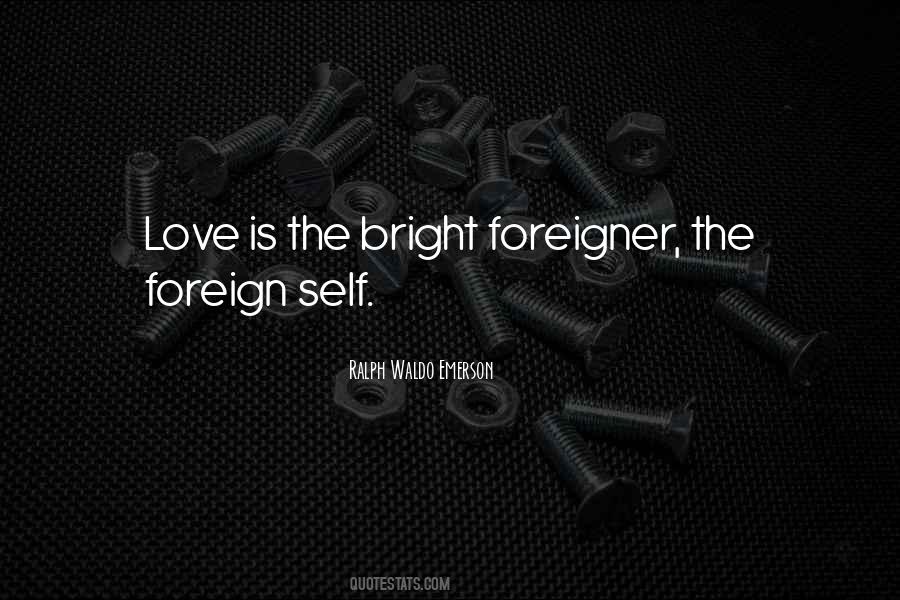 Quotes About Foreigner #782700