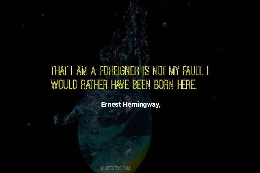 Quotes About Foreigner #99021