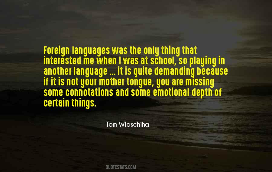 Quotes About Foreign Languages #1549778