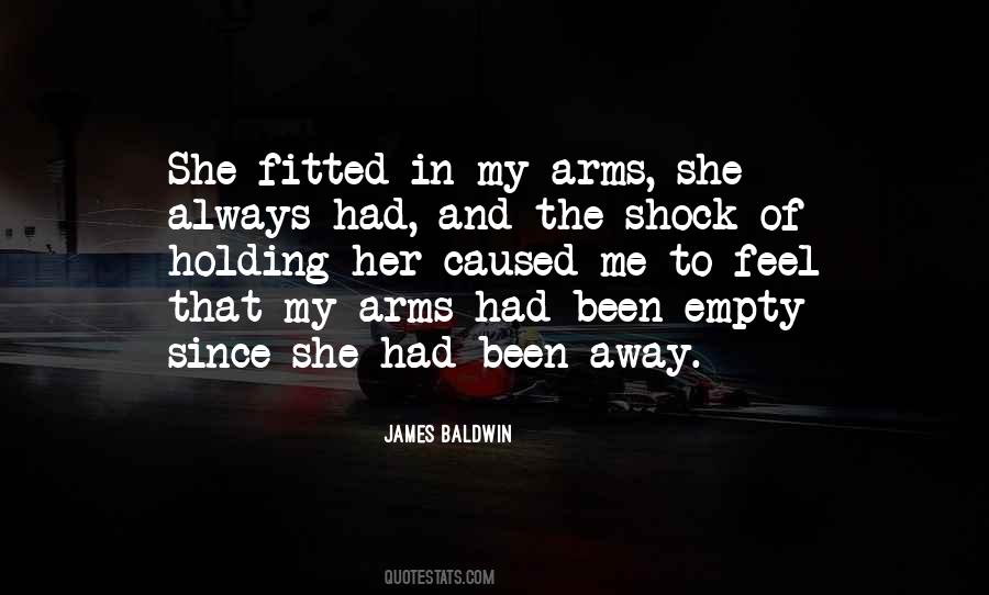 Holding Her In My Arms Quotes #1472474