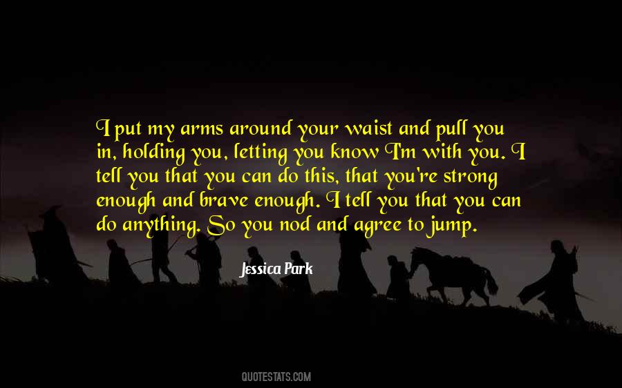 Holding In Your Arms Quotes #727073