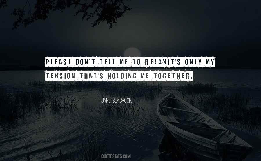 Holding It Together Quotes #1020789