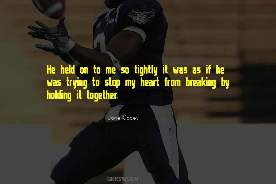 Holding It Together Quotes #1309344