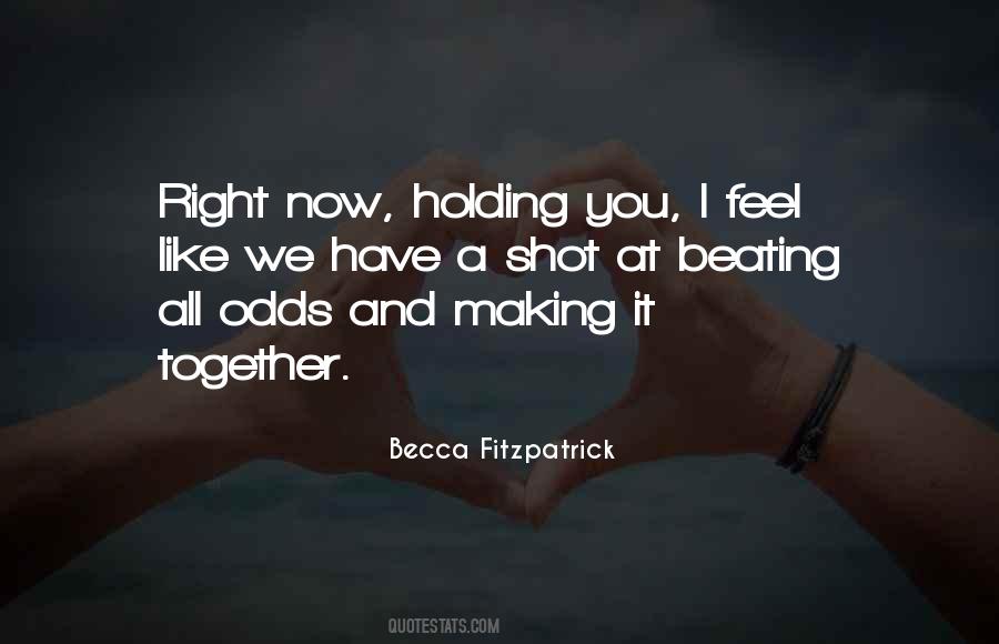 Holding It Together Quotes #921137