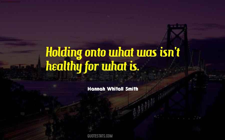 Holding On The Past Quotes #1857606