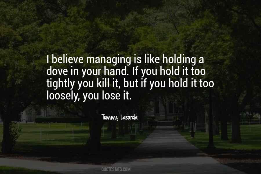Holding Too Tightly Quotes #852995