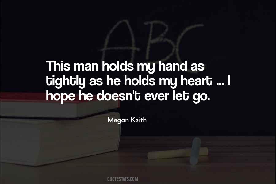 Holds My Heart Quotes #284409