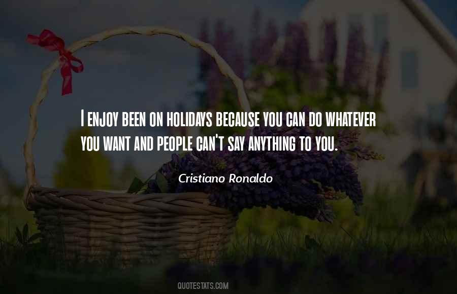 Holiday Enjoy Quotes #1257550