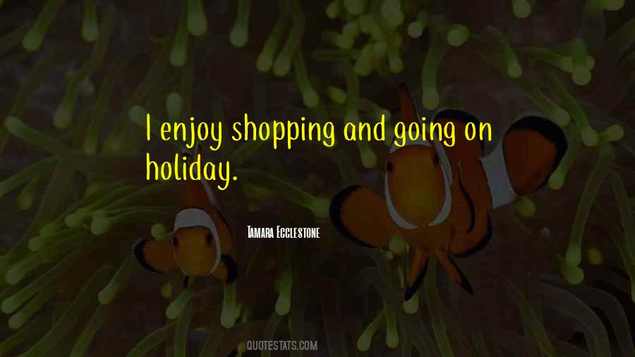 Holiday Enjoy Quotes #1681267