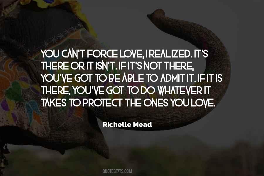 Quotes About Force Love #1551012