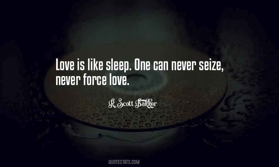 Quotes About Force Love #1679910