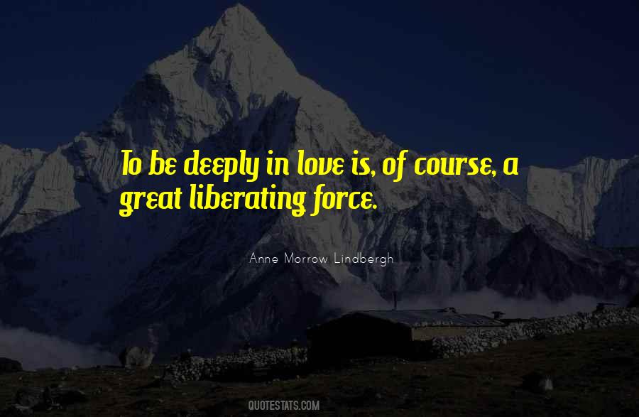 Quotes About Force Love #200519