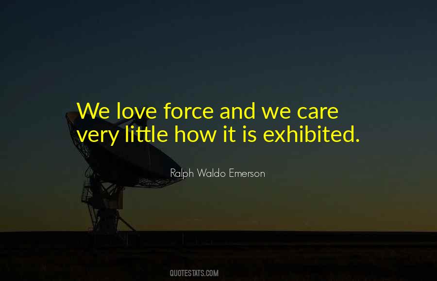Quotes About Force Love #249649