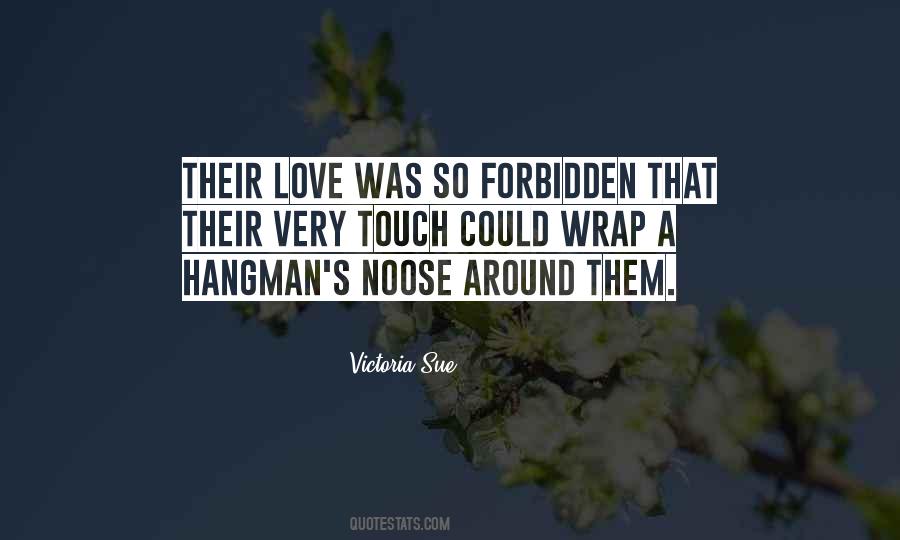 Quotes About Forbidden Romance #1309380