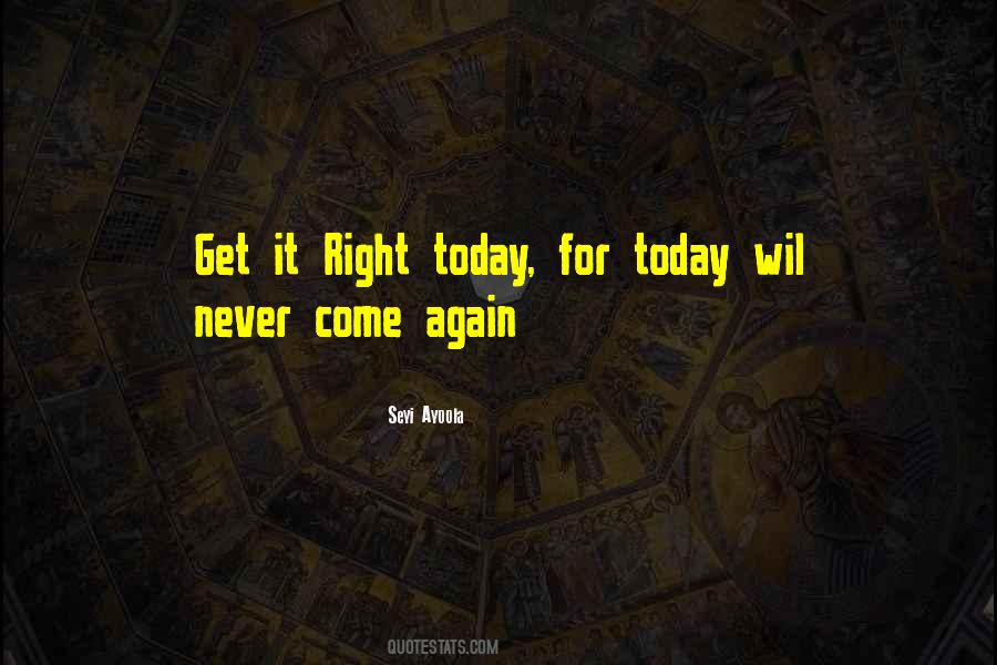 Quotes About For Today #1347774