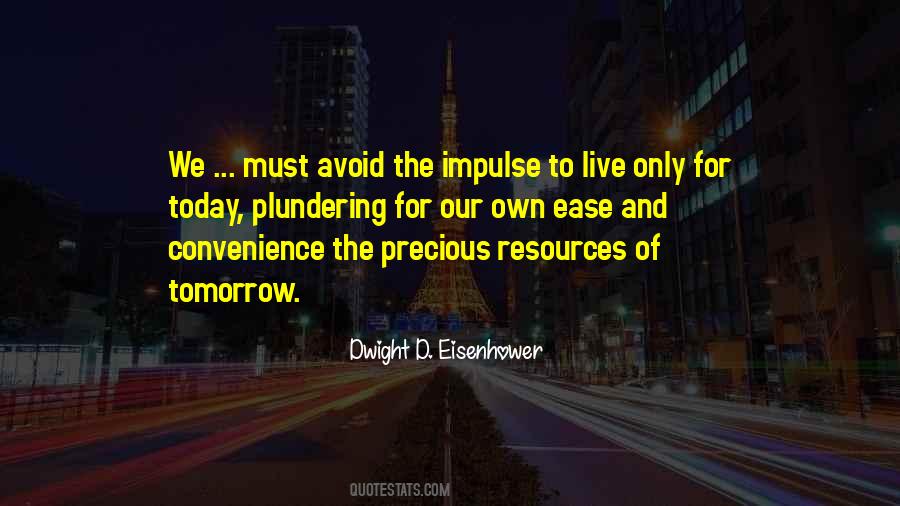 Quotes About For Today #1410426