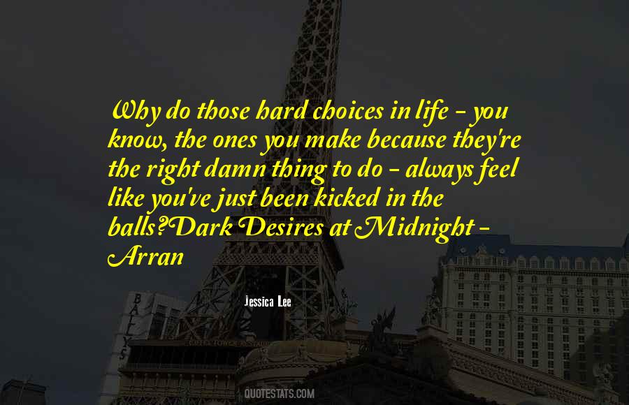 Quotes About The Choices You Make In Life #1432949