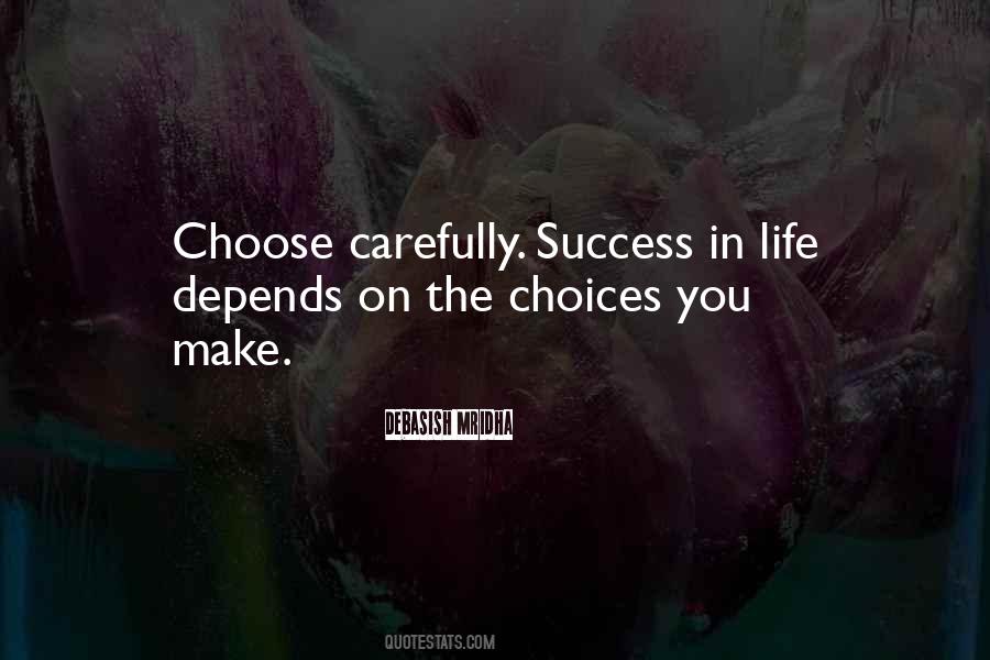 Quotes About The Choices You Make In Life #825920