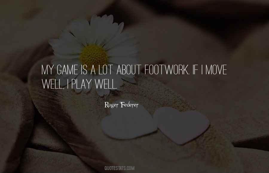 Quotes About Footwork #868805