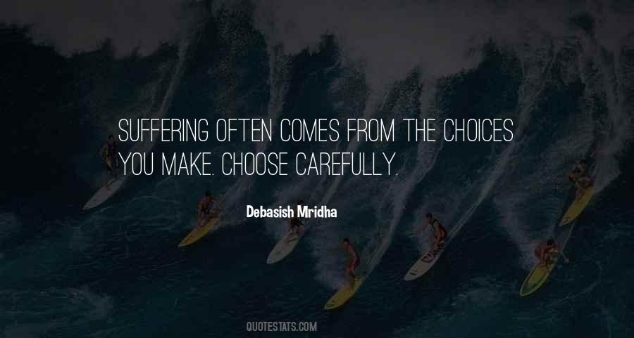 Quotes About The Choices You Make #1437215