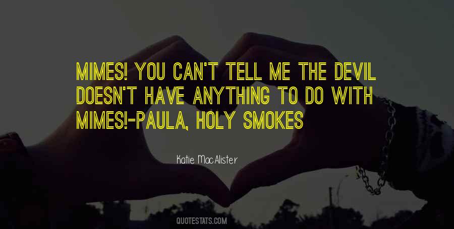 Holy Smokes Quotes #954064