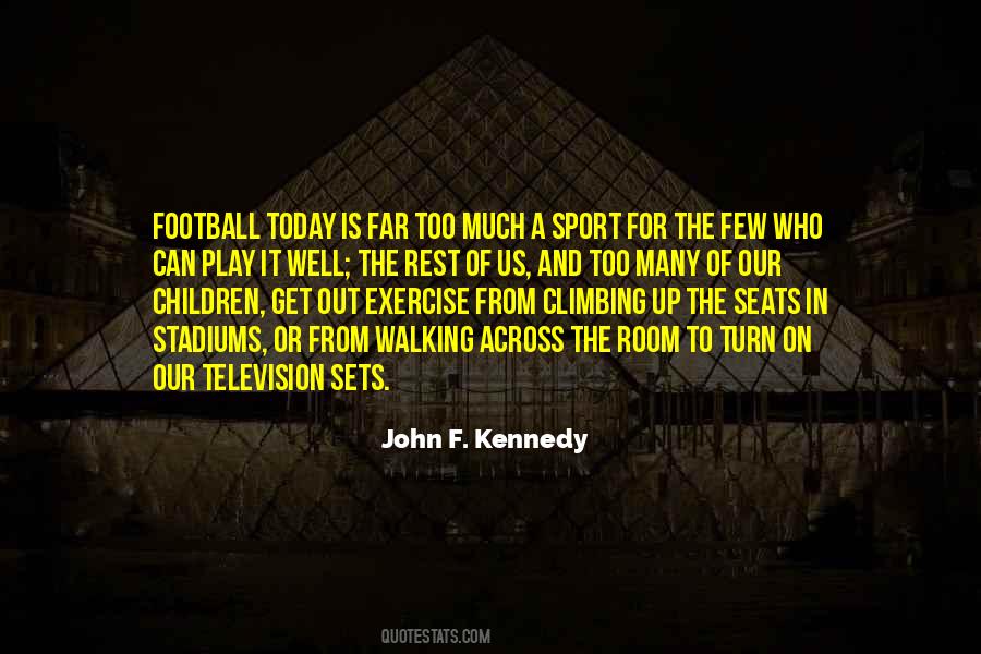 Quotes About Football Stadiums #1249307